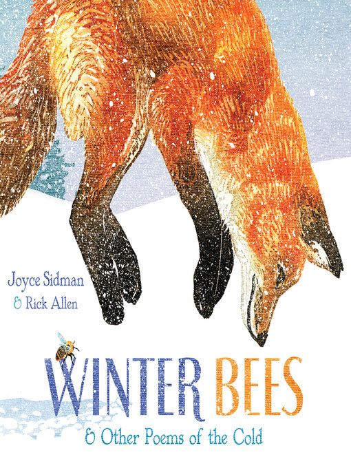 Title details for Winter Bees & Other Poems of the Cold by Joyce Sidman - Wait list